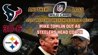 BREAKING NEWS: MIKE TOMLIN STEPPING DOWN AS STEELERS HC / 2025 Pittsburgh Steelers Wildcard Recap