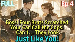 【4】Boss! Four Brats Scratched Your Car!Call the Cops! Can&rsquo;t&hellip; They Look Just Like You!