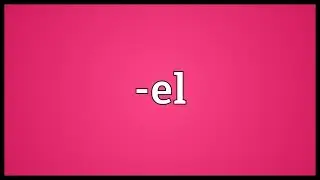 -el Meaning