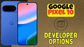 Как получить доступ к параметрам разработчика на Google Pixel 10 | Легкое включение отладки по USB