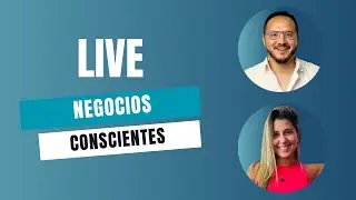 Live Negocios Conscientes: cómo emprender con propósito sin perder rentabilidad