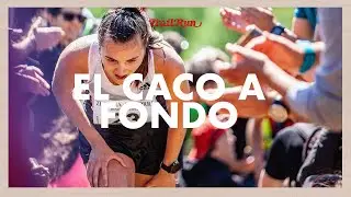 El CaCo a Fondo. Parte 1 | Revista Trail Run