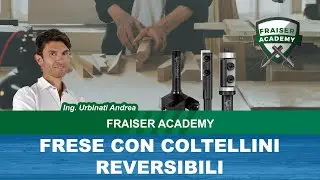 Frese con Coltellini Reversibili [Approfondimento by Ing. Urbinati] | Fraiser Academy