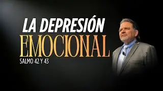 La DEPRESIÓN EMOCIONAL | Salmo 42 y 43 | Alan Alducin