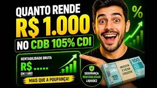 Quanto Rende 1000 no CDB 105 CDI
