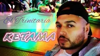 El Trinitaria - Toma Ketama (Video Liryc)