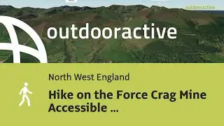hike in North West England: Hike on the Force Crag Mine Accessible Trail, ...