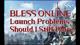 Bless Online Aftermath [NA] - Launch Problems and Why I Plan To Continue Playing