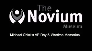 VE Day Voices  - Michael Chick's VE Day & Wartime Memories