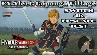 Hyrule Warriors: AoC - VICIOUS MONSTER - EX Alert: Goponga Village - 4K Switch Upscale Test