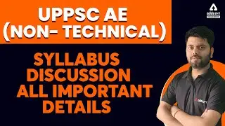 UPPSC AE NON TECH | UPPSC AE NON TECH SYLLABUS | ALL IMPORTANT DETAILS