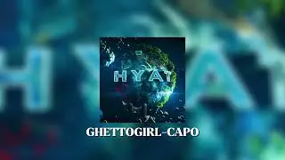 GHETTOGIRL - Capo (speed up)
