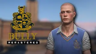 I REMASTERED *BULLY* (USING MODS) 😍