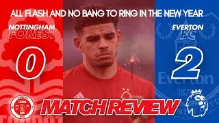 Nottingham Forest v Everton Match Review