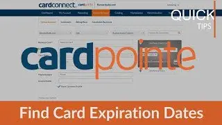 CardPointe Tutorial Quick Tip -  How To Find Credit Card Expiration Dates in CardPointe