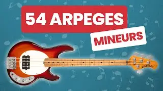 54 Arpèges MINEURS à la Basse 🔥 En MOINS de 10 MINUTES