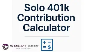 2025 Solo 401k Contribution Calculator: Live Examples for Sole Proprietors (Mega Backdoor Roth)