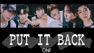 【ONF/かなルビ】Put it back⏳ #온앤오프  #ONF #オネノプ #Put_it_back  #Unbroken