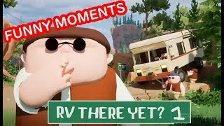 RV There yet FUNNY MOMENTS part 1