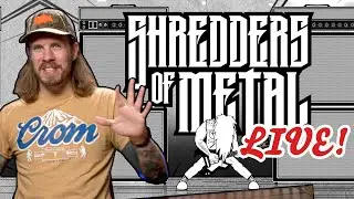 SHREDDERS OF METAL IS BACK and coming soon to TWITCH | CLICK THE SUBMISSION FORM TO APPLY NOW!