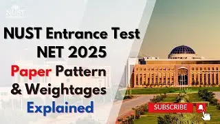 NUST Entrance Test NET Paper Pattern | Must-Know Guide for NET Preparation | NUST Admissions 2025
