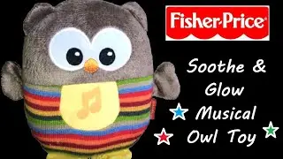 Fisher Price Soothe & Glow Owl - Baby / Infant Soft Toy with Lights and Music