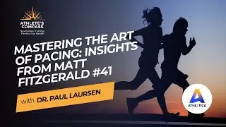 Mastering the Art of Pacing: Insights from Matt Fitzgerald I The Athlete's Compass #41