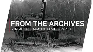 Pearson Engineering Surface Clearance Device Part 1 | Surface Laid Mine Clearance | From The Archive