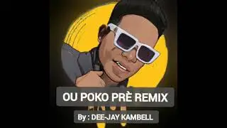 Remix OU POKO PR&Egrave; by : dj kambell   #hitmagazine #hitpromo #remix  : Zo manno Ft Elissa