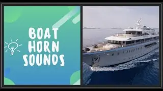 Boat Horn Sounds for Kids | Vehicle Sounds