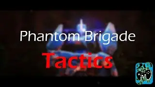 Phantom Brigade - Tactics | Quick view at Tactics and the benefits |