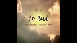 Le Sud-reggae cover- Nino Ferrer.