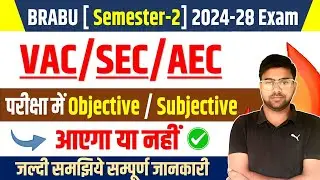 Brabu 2nd Semester 2024-28 Exam Pattern ; bihar University 2nd semester New Exam Pattern 2025