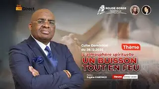 CULTE DOMINICAL DU 28.12.2025 | L’ATMOSPHÈRE SPIRITUELLE:UN BUISSON TOUT EN FEU | Rev Eugène KABONGO