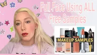 Full Face of Makeup Using Free Samples