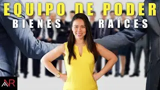 ¿Cómo Construir Tu Equipo De Poder En Bienes Raíces Fácilmente?