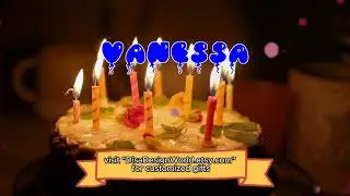 Happy Birthday VANESSA   Happy Birthday Song   Birthday Wishes   Birthday Party