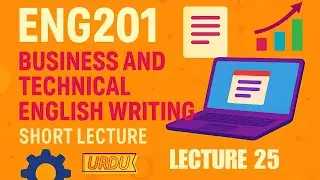 ENG201 Lecture 25 | General Reports | Final Term Short Lecture | Urdu | Learnify VU