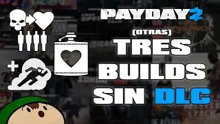[PAYDAY 2] Tres Builds que no requieren ningún DLC (2020)
