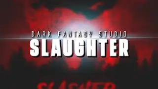 Dark fantasy studio- SLAUGHTER (epic horror music)