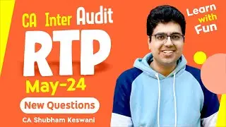 CA Inter Audit RTP May-24 | CA Shubham Keswani (AIR 8)