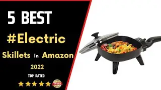 ✅ Best  Electric Skillets in Amazon 2022 | Top 5 Best Electric Skillets [ Reviewed ]