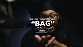 YWN Clout - Bag (Music Video) Shot By @Will_Mass