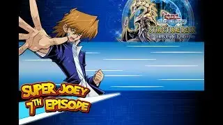 YuGiOh! Duel Links - Episode 7 - Super Joey Event - Battling Joey Wheeler VS Dragonic Force Deck