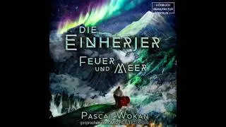 Feuer und Meer - Einherjer 1 (Ungek&uuml;rzt - Pascal Wokan