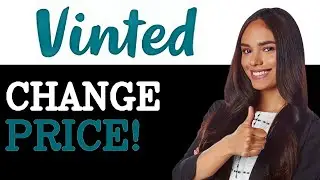 How To Change Price On Vinted (2025)