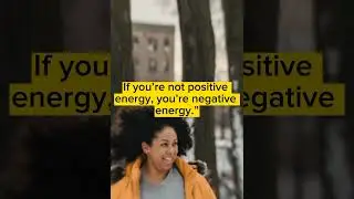 If you&rsquo;re not positive energy, you&rsquo;re negative energy.&rdquo; #motivation #quotes #viral #youtubeshorts