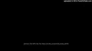 Sermon-704-MP3-File The Yoke's On Me_constant130_stereo_44100