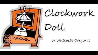 Clockwork Doll - Willipete (Original Song)