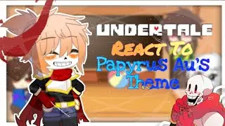 🍝 Undertale React To Papyrus Au's Theme (2/5) 🍝
